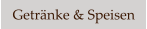 Getränke & Speisen